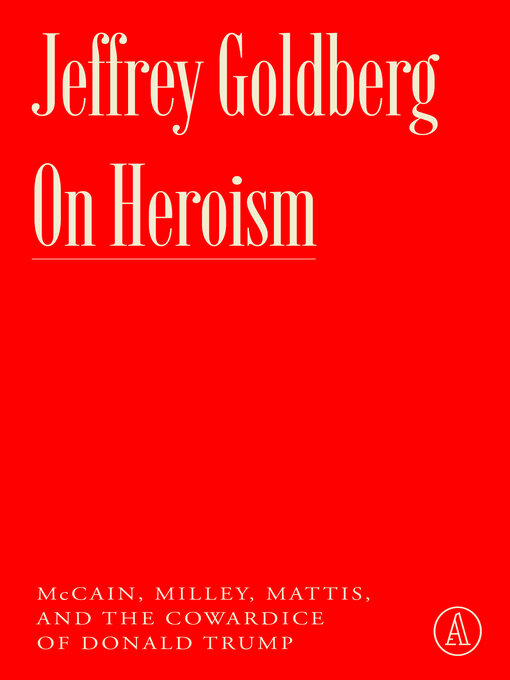 Title details for On Heroism by Jeffrey Goldberg - Wait list